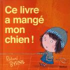 Couverture du livre « Ce livre a mangé mon chien » de Richard Byrne aux éditions Nord-sud