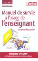 Couverture du livre « Manuel de survie à l'usage de l'enseignant » de Francois Muller aux éditions L'etudiant