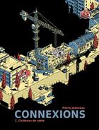 Couverture du livre « Connexions Tome 2 : Châteaux de sable » de Pierre Jeanneau aux éditions Tanibis