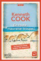 Couverture du livre « En route, mauvaise troupe ! » de Kenneth Cook aux éditions Editions De La Loupe