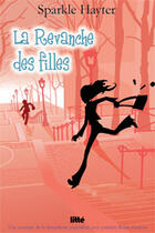 Couverture du livre « La revanche des filles » de Sparkle Hayter aux éditions Viamedias