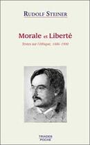 Couverture du livre « Morale et liberte » de Rudolf Steiner aux éditions Triades