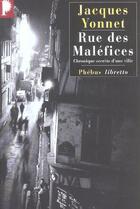 Couverture du livre « Rue des Maléfices ; chronique secrète d'une ville » de Yonnet Jacques aux éditions Libretto