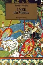 Couverture du livre « La roue du temps Tome 2 : l'oeil du monde » de Robert Jordan aux éditions Rivages