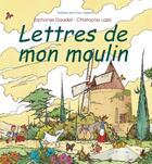Couverture du livre « Les lettres de mon moulin » de Alphonse Daudet et Christophe Laze aux éditions Gisserot