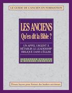 Couverture du livre « Les anciens, qu'en dit la Bible? : Rétablir le leadership biblique dans l'Eglise- le guide de l'ancien en formation » de Alexander Strauch aux éditions Publications Chretiennes