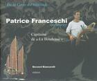 Couverture du livre « Patrice Franceschi aventurier ; capitaine de 