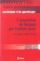 Couverture du livre « Acquisition du langage par l'enfant sourd (l') » de Transler Catherine aux éditions De Boeck Superieur