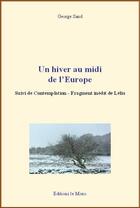 Couverture du livre « Un hiver au midi de l'Europe » de George Sand aux éditions Editions Le Mono