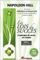 Couverture du livre « Les lois du succès t.2 ; leçons 5 a 8 » de Napoleon Hill aux éditions Performance Editions