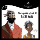 Couverture du livre « L'incroyable secret de Barbe Noire » de Enzo et Franck Sylvestre aux éditions Planete Rebelle