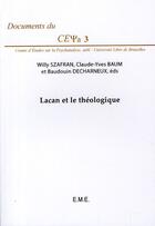 Couverture du livre « Lacan et le théologique » de Willy Szafran aux éditions Eme Editions