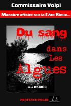 Couverture du livre « Du sang dans les algues » de Jean Darrig aux éditions Provence Polar