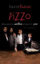 Couverture du livre « Pizzo: amis pour le meilleur et pour le pire » de David Kadoche aux éditions Dedly