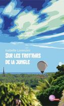Couverture du livre « Sur les trottoirs de la jungle » de Isabelle Lorenzini et Esteban Meriguet aux éditions Lorenzini