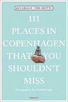 Couverture du livre « 111 places in copenhagen that you shouldn't miss » de Gralle Jan aux éditions Antique Collector's Club