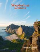 Couverture du livre « Wanderlust nordics - exploring trails in Scandinavia » de Gestalten aux éditions Dgv