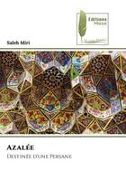 Couverture du livre « Azalee - destinee d'une persane » de Miri Saleh aux éditions Muse