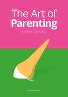 Couverture du livre « The art of parenting ; the thing they don't tell you » de Drew De Soto aux éditions Bis Publishers