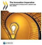 Couverture du livre « The innovation imperative ; contributing to productivity, growth and well-being » de Ocde aux éditions Ocde