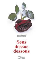 Couverture du livre « Sens dessus dessous » de Passandre aux éditions Verone