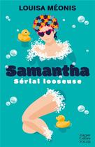 Couverture du livre « Samantha ; serial Looseuse » de Louisa Meonis aux éditions Harpercollins