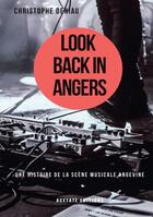 Couverture du livre « Look back in Angers ; une histoire de la scène musicale angevine » de Christophe Deniau aux éditions Kobo By Fnac