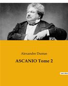 Couverture du livre « ASCANIO Tome 2 » de Alexandre Dumas aux éditions Culturea