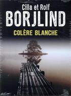 Couverture du livre « Colere blanche » de Cilla Borjlind aux éditions Sixtrid