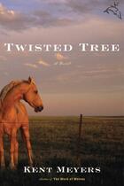 Couverture du livre « Twisted Tree » de Kent Meyers aux éditions Houghton Mifflin Harcourt