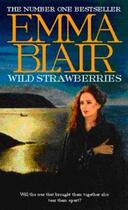 Couverture du livre « Wild Strawberries » de Blair Emma aux éditions Little Brown Book Group Digital