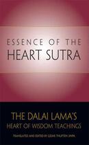 Couverture du livre « Essence of the Heart Sutra » de Jinpa Thupten aux éditions Wisdom Publications