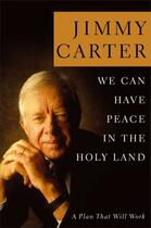 Couverture du livre « We Can Have Peace in the Holy Land » de Jimmy Carter aux éditions Simon & Schuster