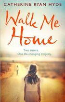 Couverture du livre « Walk Me Home » de Catherine Ryan-Hyde aux éditions Epagine