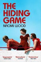 Couverture du livre « THE HIDING GAME » de Naomi Wood aux éditions Pan Macmillan
