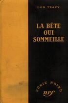 Couverture du livre « La bete qui sommeille » de Don Tracy aux éditions Gallimard