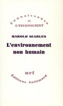 Couverture du livre « L'environnement non humain » de Harold Searles aux éditions Gallimard