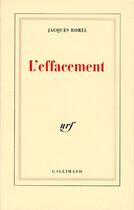 Couverture du livre « L'effacement » de Jacques Borel aux éditions Gallimard