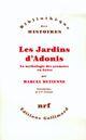 Couverture du livre « Les jardins d'Adonis ; la mythologie des aromates en Grèce » de Marcel Detienne aux éditions Gallimard