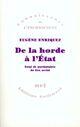 Couverture du livre « De la horde a l'etat - essai de psychanalyse du lien social » de Eugene Enriquez aux éditions Gallimard (patrimoine Numerise)