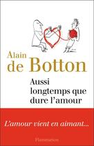 Couverture du livre « Aussi longtemps que dure l'amour » de Alain De Botton aux éditions Flammarion