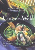 Couverture du livre « Cuisine au wok ne » de Bruno Ballureau aux éditions Flammarion