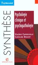 Couverture du livre « Psychologie clinique et pathologique » de Caroline Doucet et Valerie Capdevielle aux éditions Armand Colin