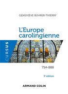 Couverture du livre « L'Europe carolingienne ; 714-888 (3e édition) » de Buhrer-Thierry Geneviève aux éditions Armand Colin