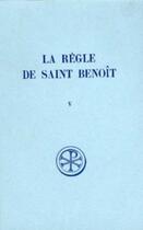 Couverture du livre « La règle de saint Benoît t.5 ; parties IV-VI ; commentaire, historique et critique » de  aux éditions Cerf