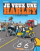 Couverture du livre « Je veux une Harley Tome 3 : la conquête de l'Ouest » de Marc Cuadrado et Frank Margerin aux éditions Dargaud