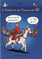 Couverture du livre « L'Histoire de France en BD : de la Gaule romaine à l'an mil » de Bruno Heitz et Dominique Joly aux éditions Ecole Des Loisirs