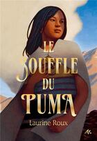 Couverture du livre « Le souffle du puma » de Thomas Ehretsmann et Laurine Roux aux éditions Ecole Des Loisirs
