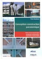 Couverture du livre « Conception-construction parasismique ; traité d'application de l'Eurocode 8 » de Victor Davidovici aux éditions Eyrolles