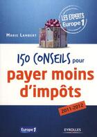 Couverture du livre « Guide expert Europe t.1 ; 150 conseils pour payer moins d'impôts » de Marie Lambert aux éditions Organisation